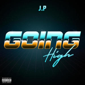 Going High (feat. King Los) (Explicit)
