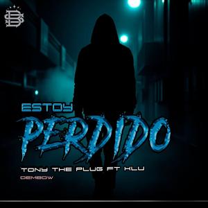 Estoy Perdido (Dembow) (feat. tony the plug) (Explicit)