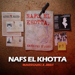NAFS EL KHOTTA (feat. JBEL!) (Explicit)