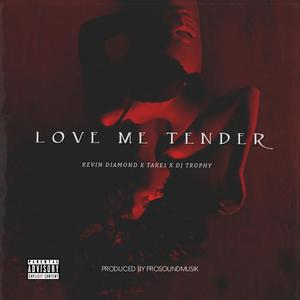 Love Me Tender (feat. Take1 & DJ Trophy)