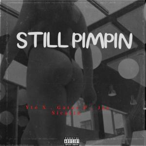 Still Pimpin (feat. Gator P & YTE X) (Explicit)