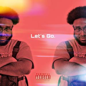 Let's Go (Explicit)
