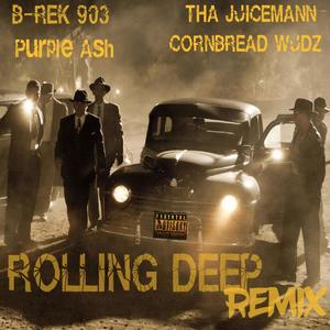 Rollin Deep (feat. Tha Juicemann, Cornbread Wudz & Purple Ash) [Remix Version] [Explicit]