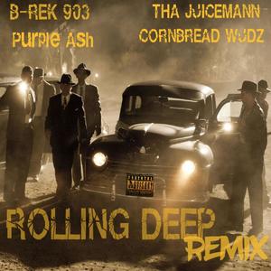 Rollin Deep (feat. Tha Juicemann, Cornbread Wudz & Purple Ash) (Remix Version|Explicit)