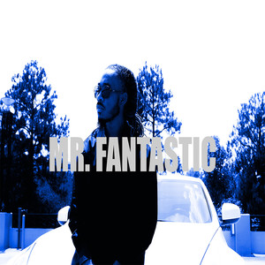 Mr. Fantastic (Explicit)