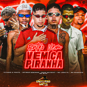 Então Vem, Vem Ca Piranha (Explicit)