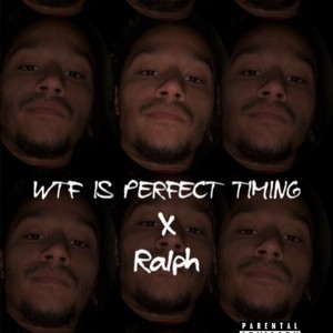 WTF Is Perfect Timing (Explicit)