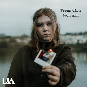 Trenn dich (von mir)