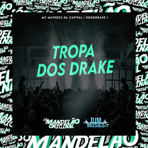 Tropa dos Drake (Explicit)