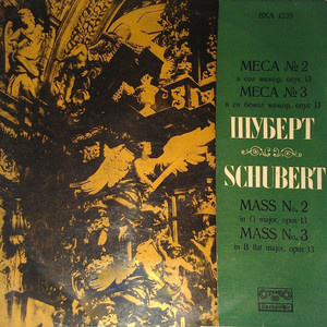 Schubert: Mass No. 2 in G Major, D. 167 - Mass No. 3 in B-Flat Major, Op. 141, D. 324