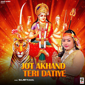 Jot Akhand Teri Datiye