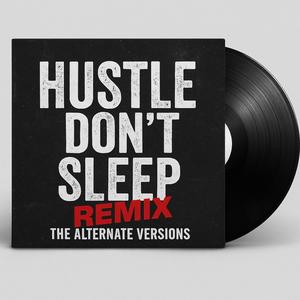 Hustle Dont Sleep RMX (Explicit)