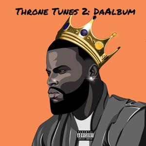 Throne Tunes 2: DaAlbum (Explicit)