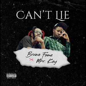 Cant Lie (feat. Mhr Kay) (Explicit)