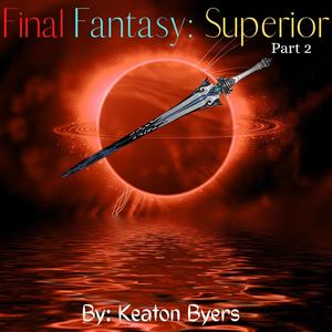 Final Fantasy Superior Part 2