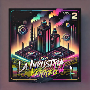 La Industria Del Perreo, Vol. 2 (Explicit)