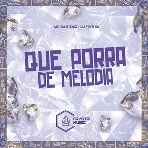 Que Porra de Melodia (Explicit)