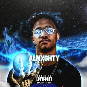 ALMXGHTY (Explicit)