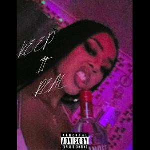 Keep It Real (Explicit)