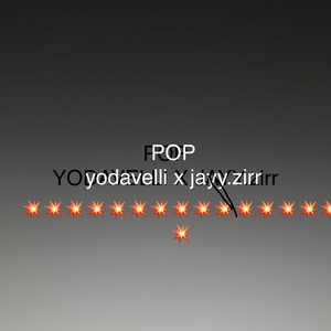 Pop (feat. Jayy.zirr) (Explicit)
