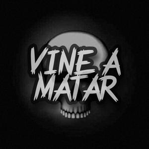 Vine a matar (feat. Dazzet) (Explicit)