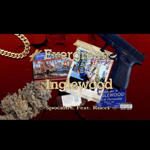 Evergreen to Inglewood(feat. Rucci) (Explicit)