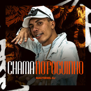 Chama no Foguinho (Explicit)