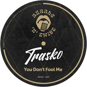 You Don't Fool Me (Original Mix)