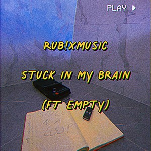 Stuck in my Brain(feat. Empty Beatz)