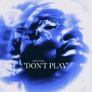Don't Play (Explicit)