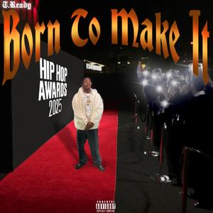 Born To Make It (Explicit)