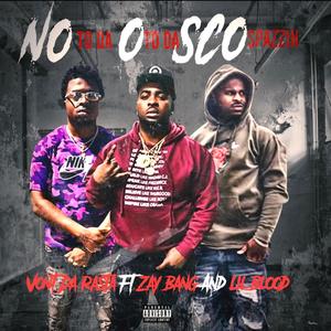 No to Da O to Da Sco Spazzin' (feat. Zay Bang & Lil Blood) [Explicit]