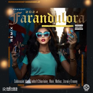 Farandulora (Remix) [feat. Cthian Keiiny, Wario "Super Star", Mathius, Lito Wii & El Money] [Explicit]