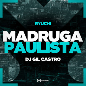 Madruga Paulista (Explicit)
