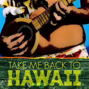 Take Me Back To Hawaii