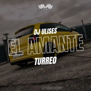 El Amante Turreo (Explicit)