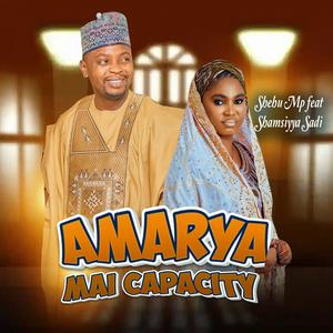 Amarya Mai Capacity (feat. Shamsiyya Sadi & Zuwaira Isma'il) (Explicit)
