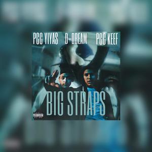 Big Straps(feat. PCC Yiyas & D-Dream) (Explicit)