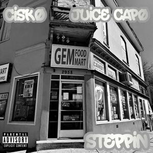 STEPPIN (feat. Juice Capø) [Explicit]