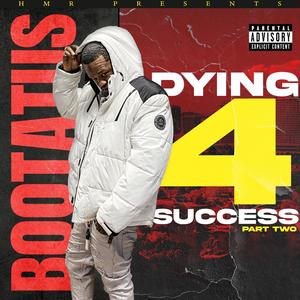 Dying 4 Success part two (Explicit)