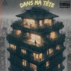 Dans ma tête (Explicit)