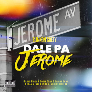 Dale Pa Jerome (Explicit)