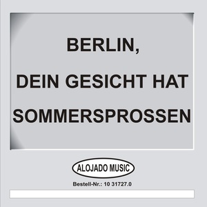 Berlin, dein Gesicht hat Sommersprossen