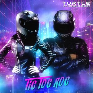 Tic Toc Roc (feat. The Galaxy Council & Honey-B-Sweet)
