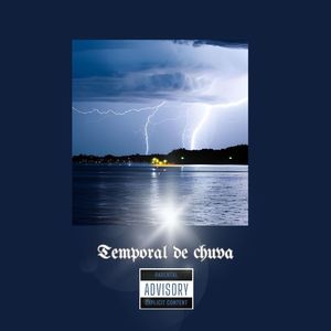 Temporal de Chuva (Explicit)