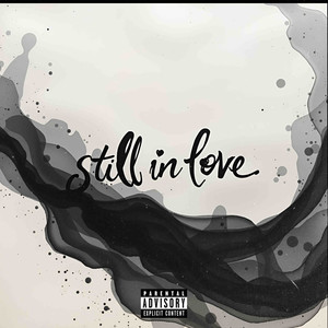 Still in Love (Explicit)