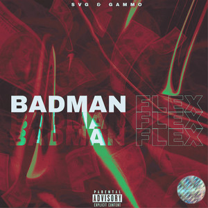 Badman Flex (Explicit)