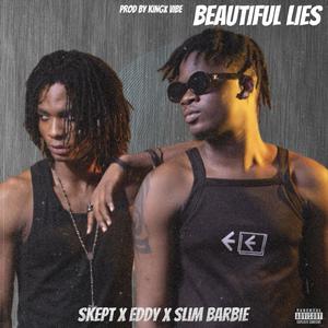 Beautiful lies (feat. Eddy & Slim barbie)