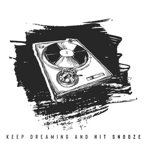 Keep Dreaming and Hit Snooze: Instrumental Pop, Hip-Hop & Electronic Mix