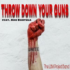 Throw down your guns